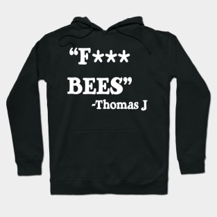 F*** Bees Hoodie